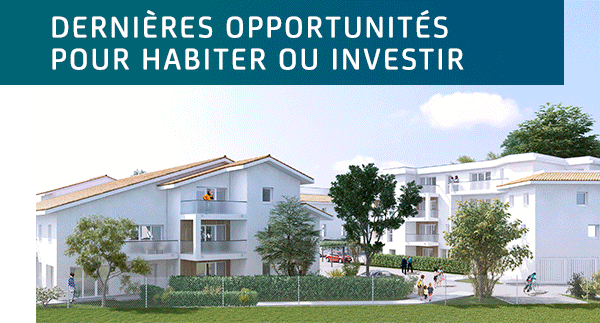 Dernières opportunités pour habiter ou investir